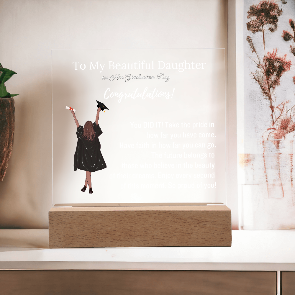 To My Daughter - Graduation Gift - Acrylic Plaque