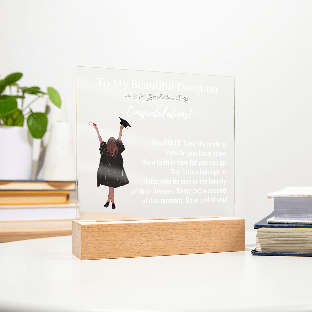 To My Daughter - Graduation Gift - Acrylic Plaque