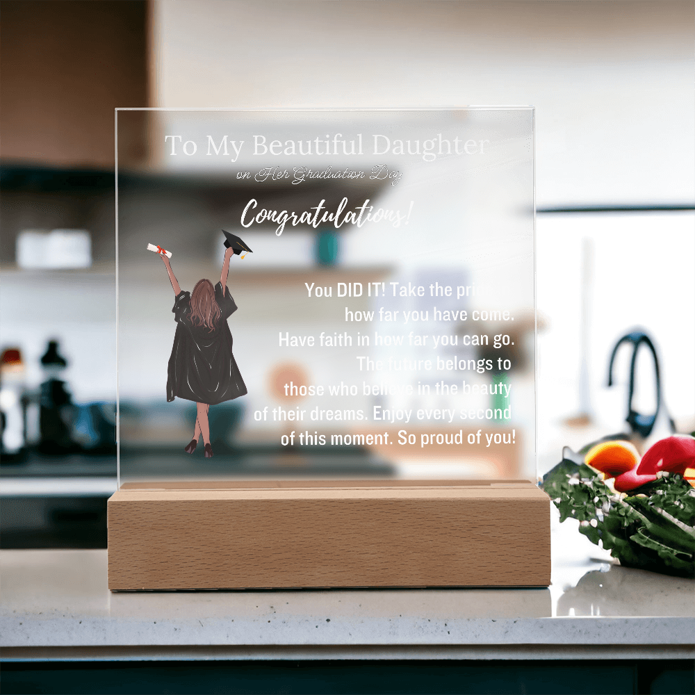 To My Daughter - Graduation Gift - Acrylic Plaque
