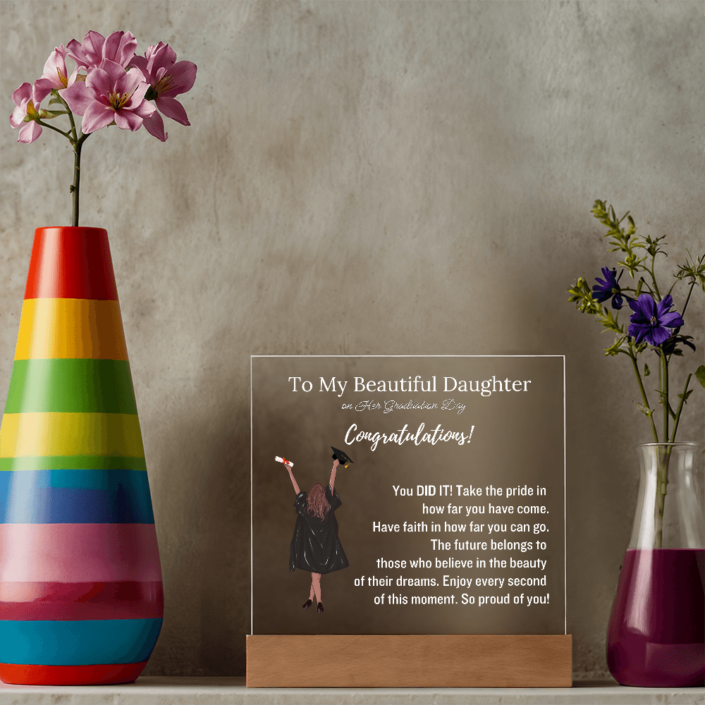 To My Daughter - Graduation Gift - Acrylic Plaque