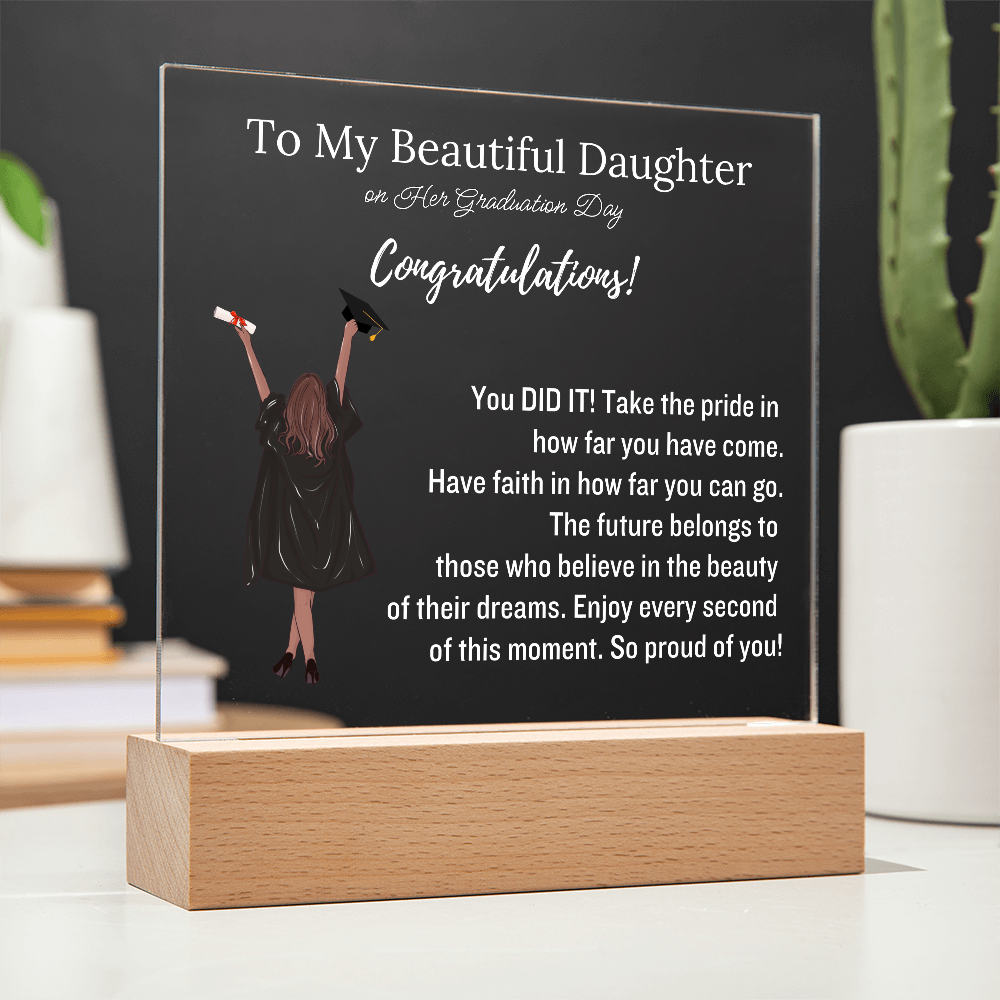 To My Daughter - Graduation Gift - Acrylic Plaque