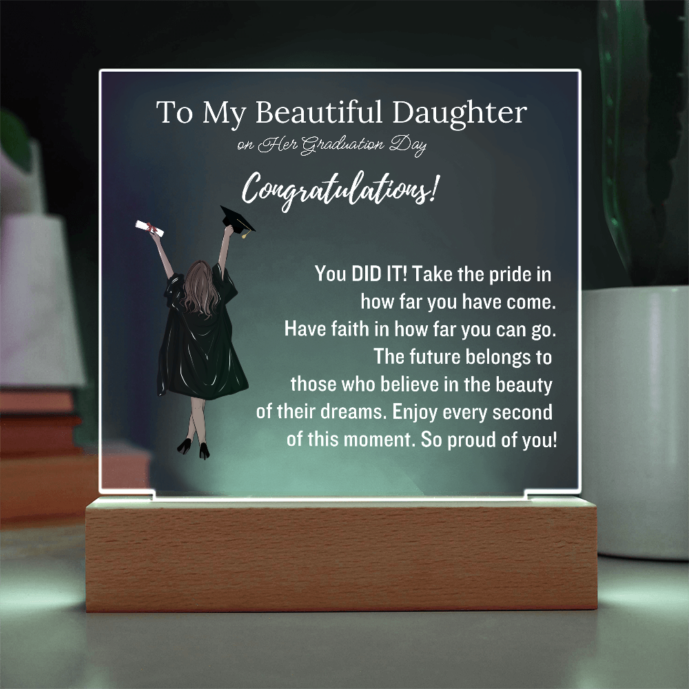 To My Daughter - Graduation Gift - Acrylic Plaque