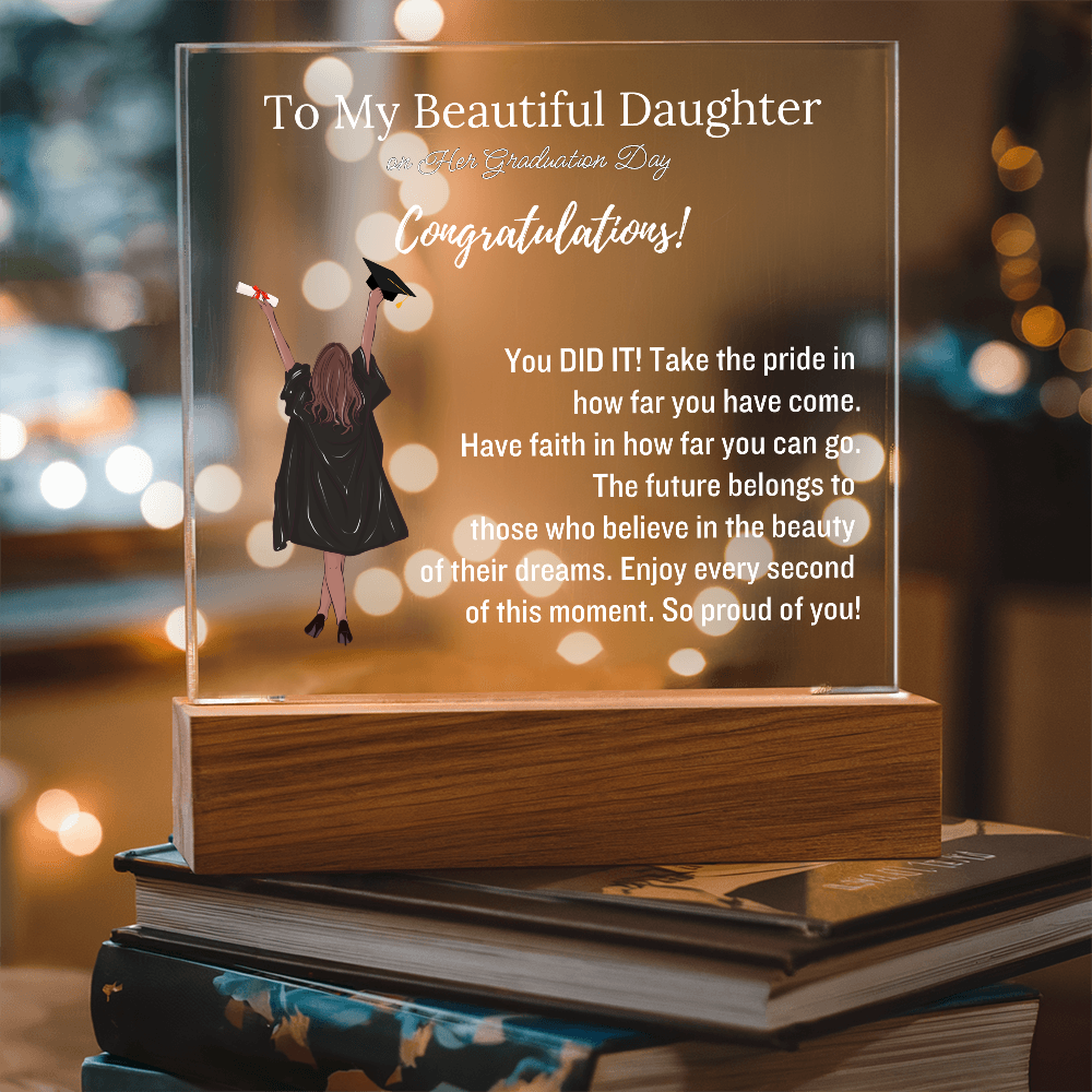 To My Daughter - Graduation Gift - Acrylic Plaque
