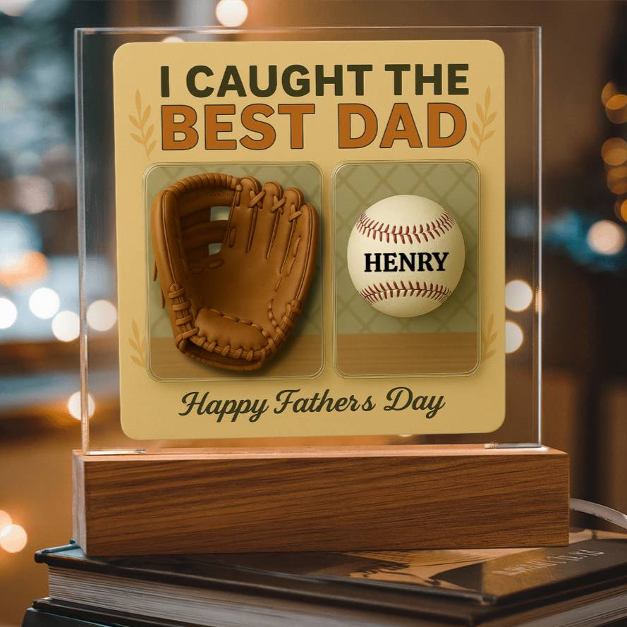 We Caught the Best Dad – Personalized Baseball Glove Acrylic Plaque