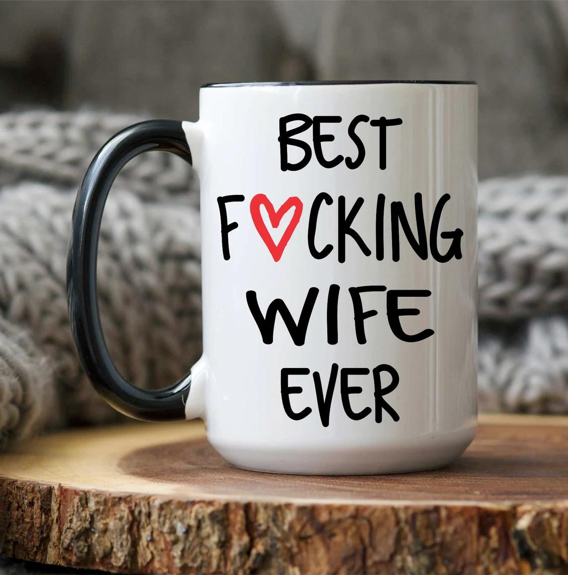 Best Gift For Wife - Coffee Mug 15oz