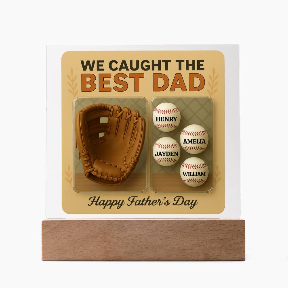We Caught the Best Dad – Personalized Baseball Glove Acrylic Plaque