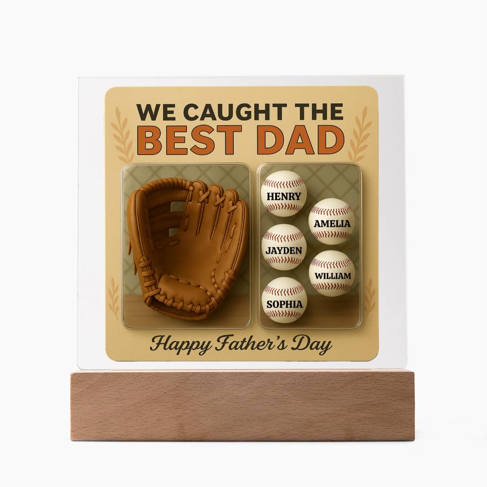 We Caught the Best Dad – Personalized Baseball Glove Acrylic Plaque
