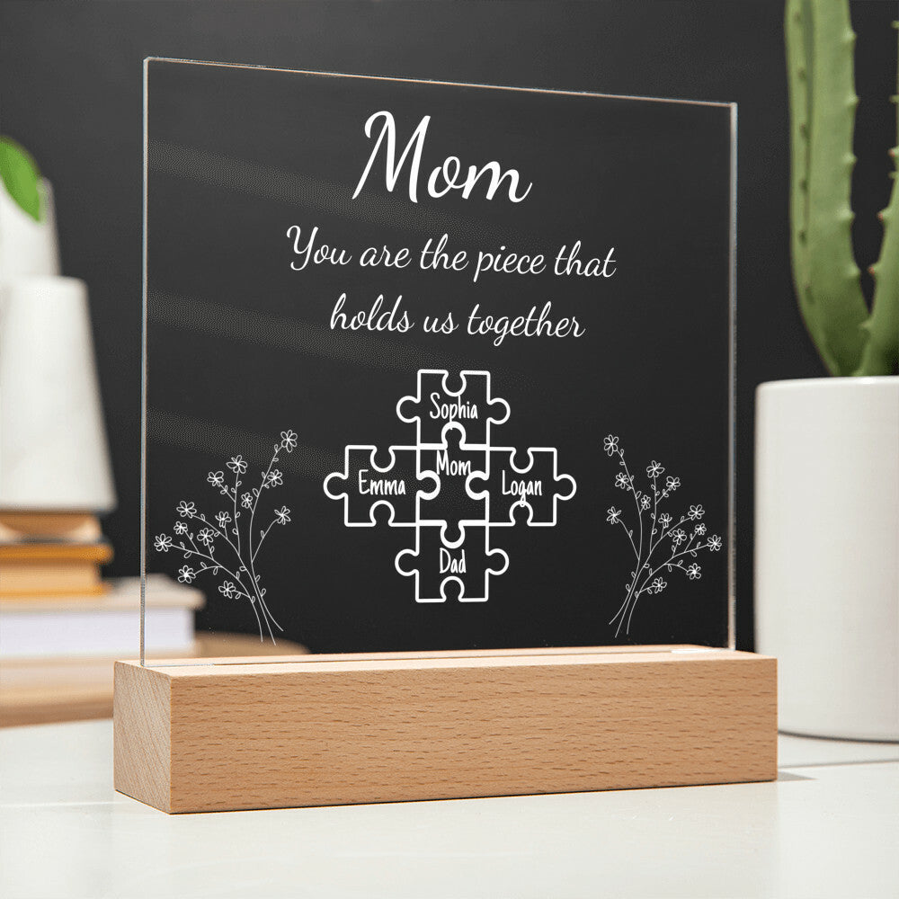Mom Piece That Holds Us Together | Personalized Acrylic Plaque