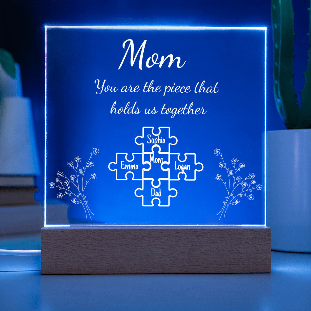 Mom Piece That Holds Us Together | Personalized Acrylic Plaque