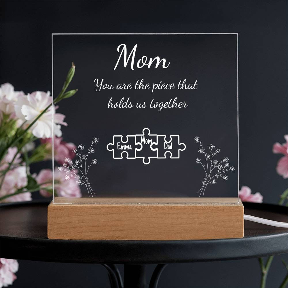 Mom Piece That Holds Us Together | Personalized Acrylic Plaque