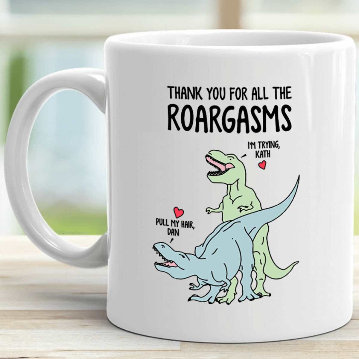 Personalized Thank You for all the Roargasms Dinosaur Coffee Mug
