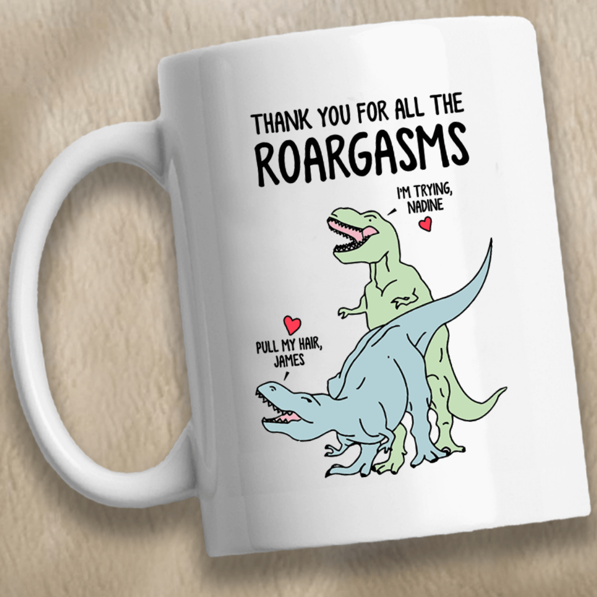 Personalized Thank You for all the Roargasms Dinosaur Coffee Mug