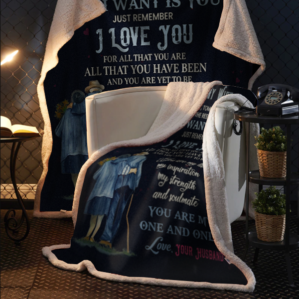 To My Wife - I Want You Today Premium Mink Sherpa Blanket