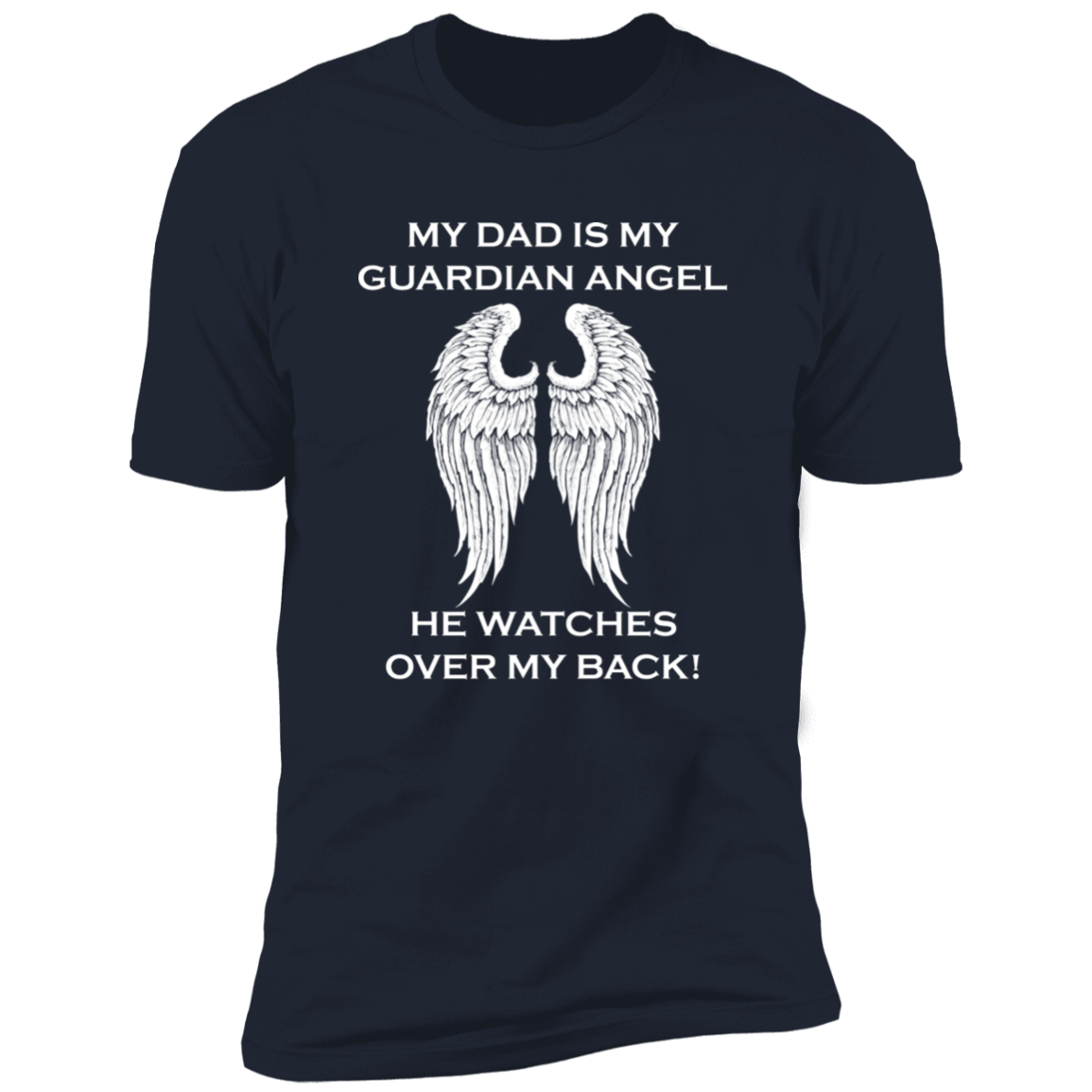 My Dad Is My Guardian Angel T-Shirt