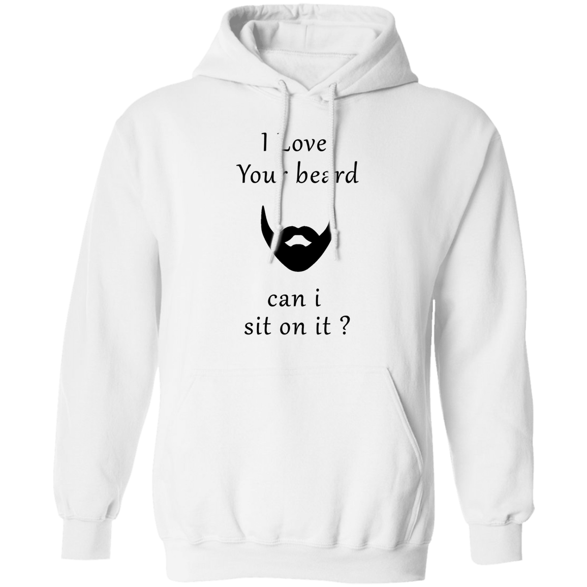 Love your Beard can I Sit on It Apparel