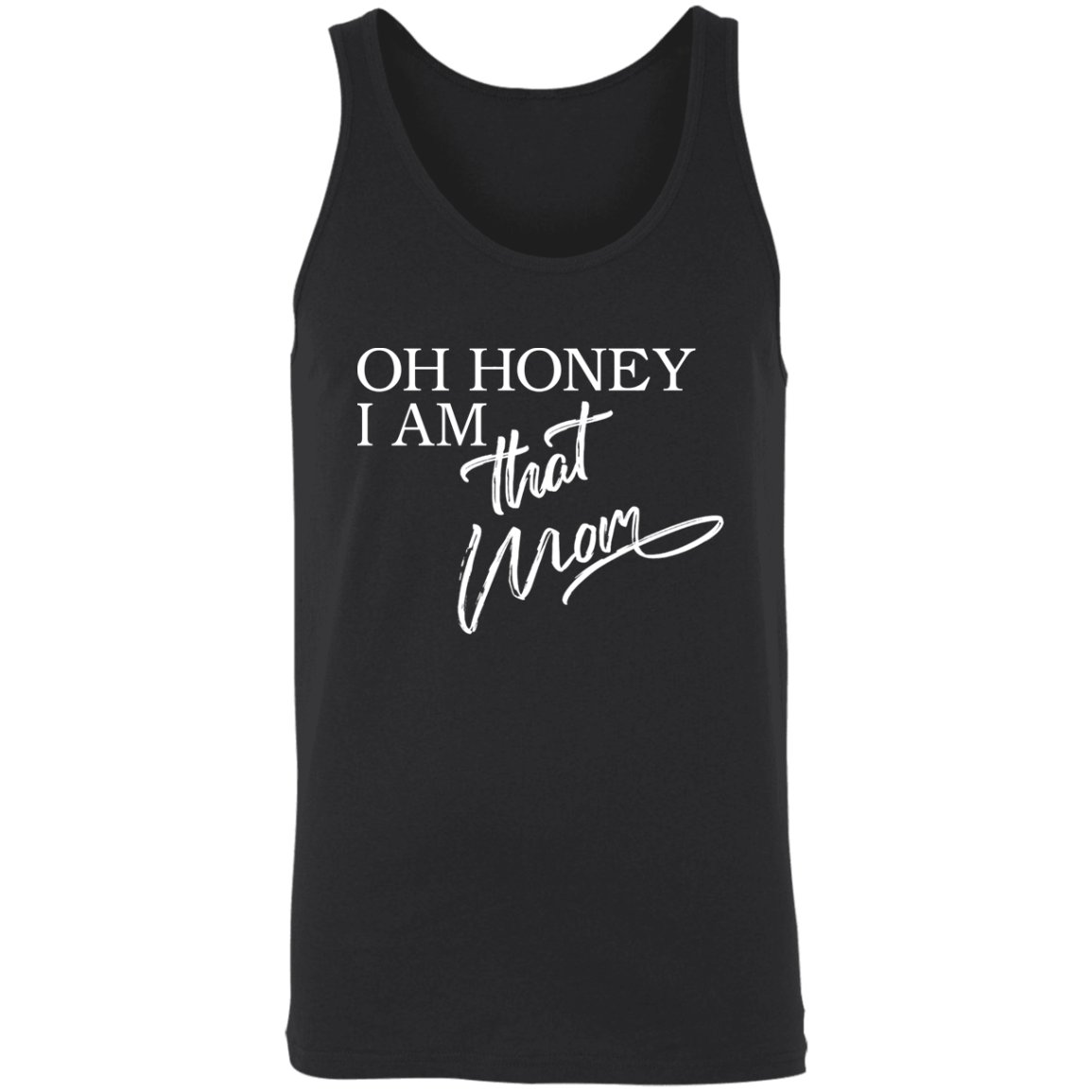 Oh Honey I am That Mom Apparel