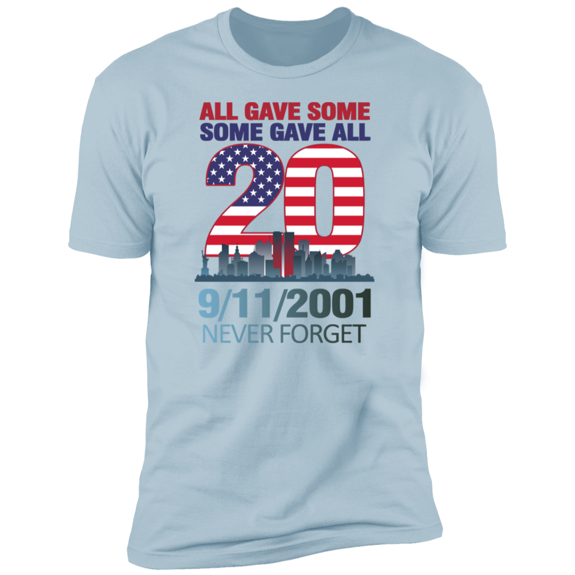 All Gave Some Some Gave All T-Shirt