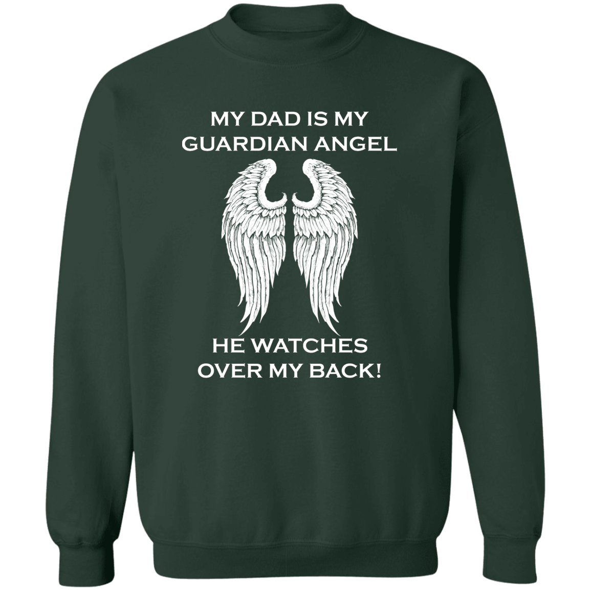 My Dad Is My Guardian Angel Sweatshirt