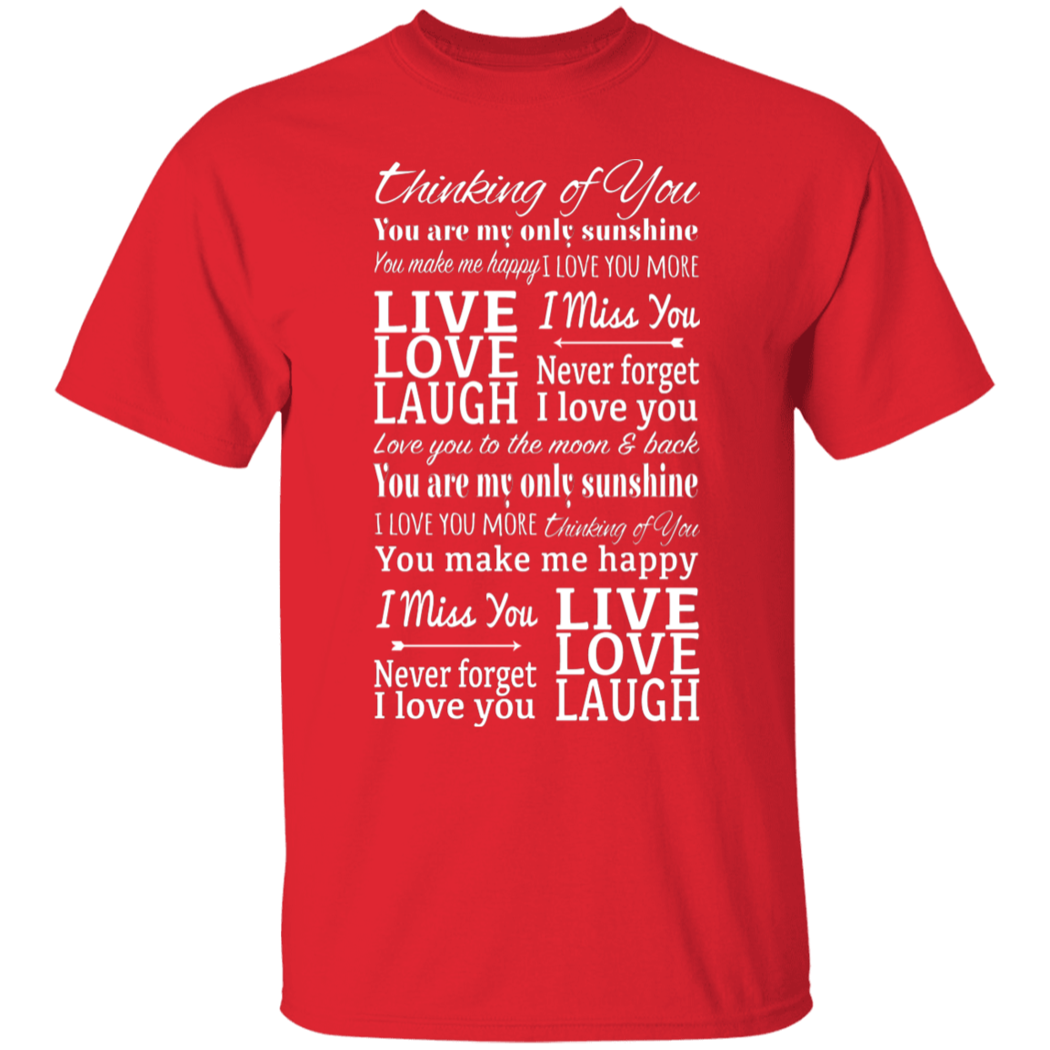 Thinking of You Never Forget I Love You Apparel