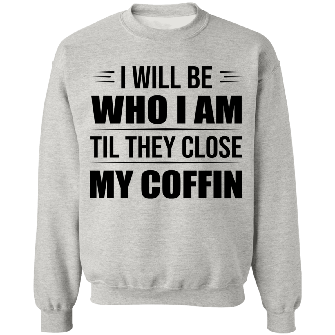 I Will Be Who I Am Apparel