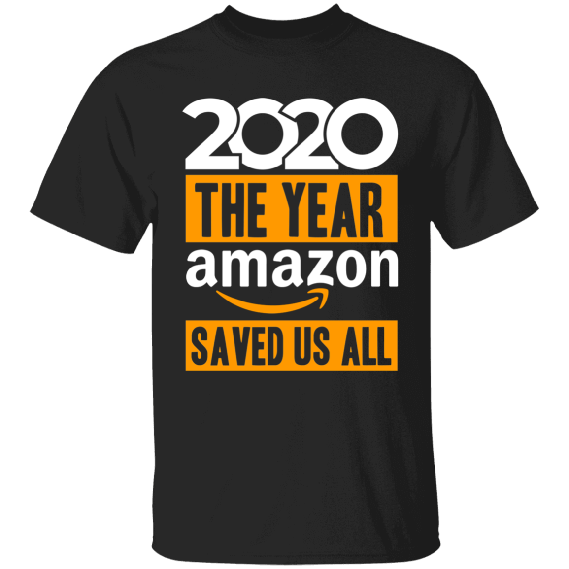 2020 The Year Amazon Saved Us All Apparel