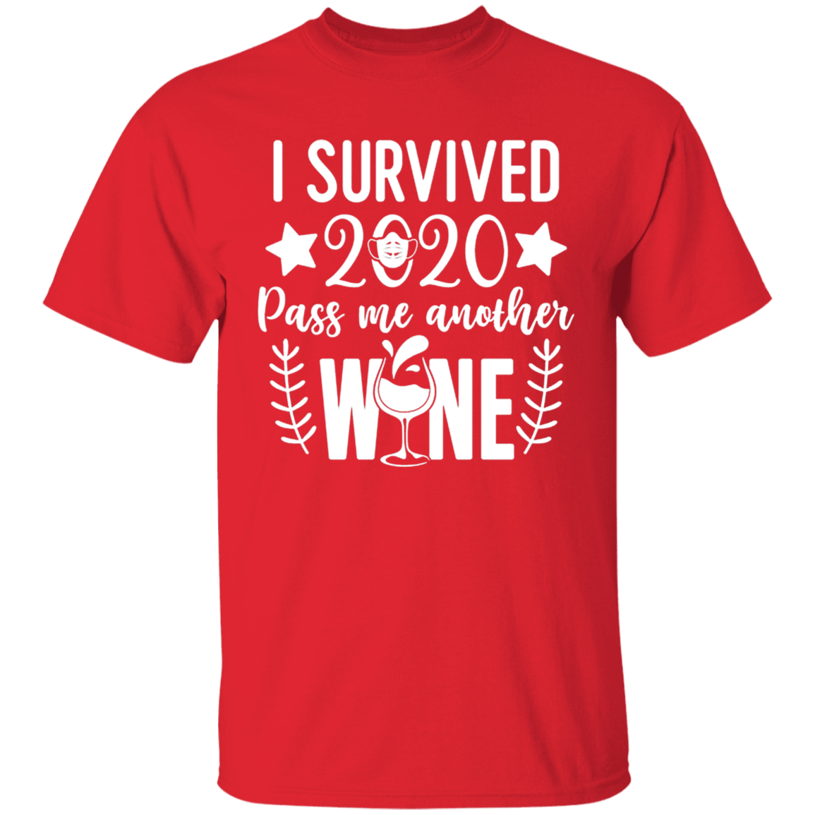 I Survived 2020 Pass me Another Wine Apparel
