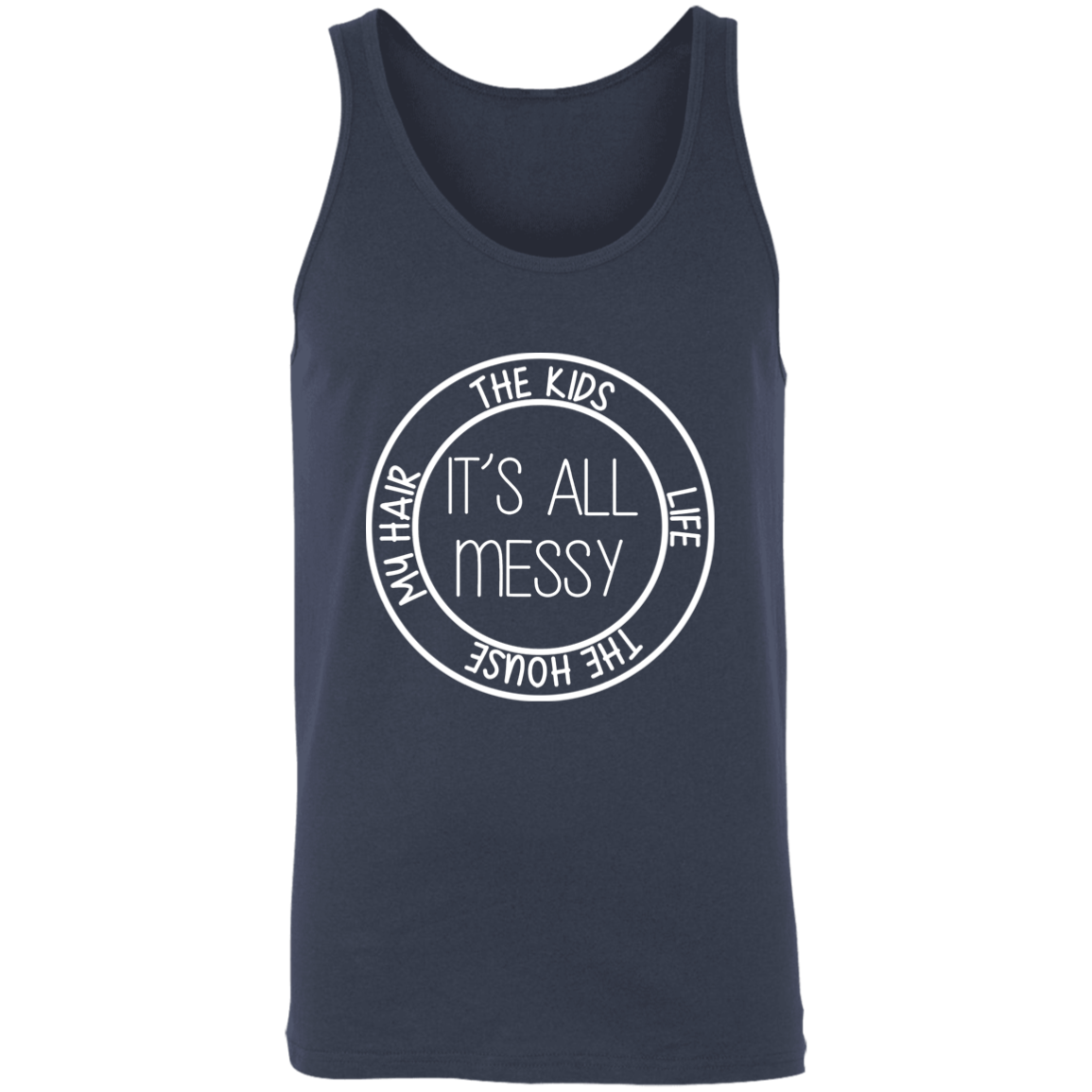 Its all Messy Mom Apparel