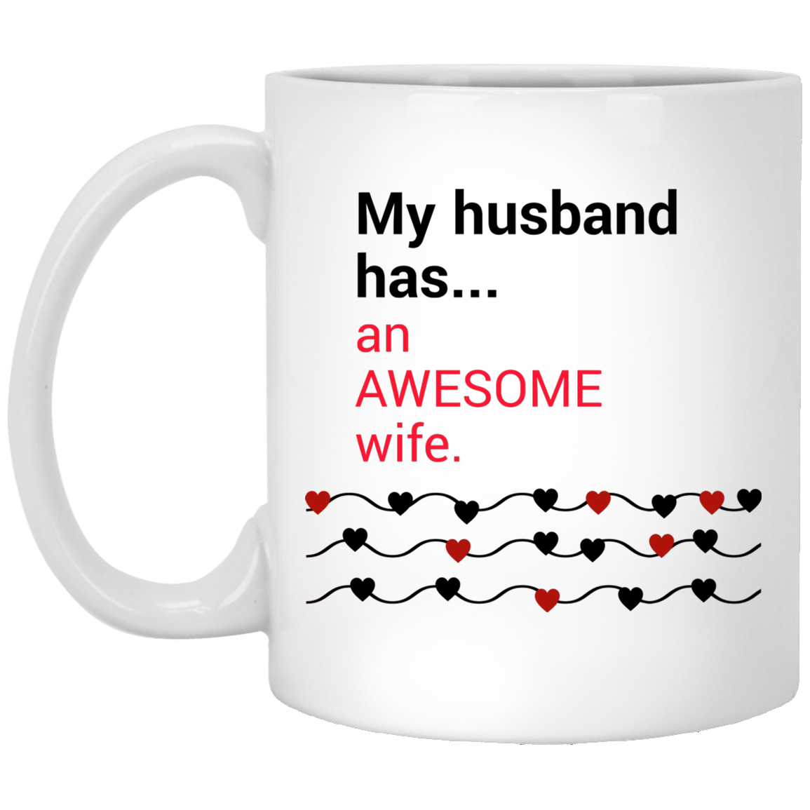 My Husband has an Awesome Wife Mug