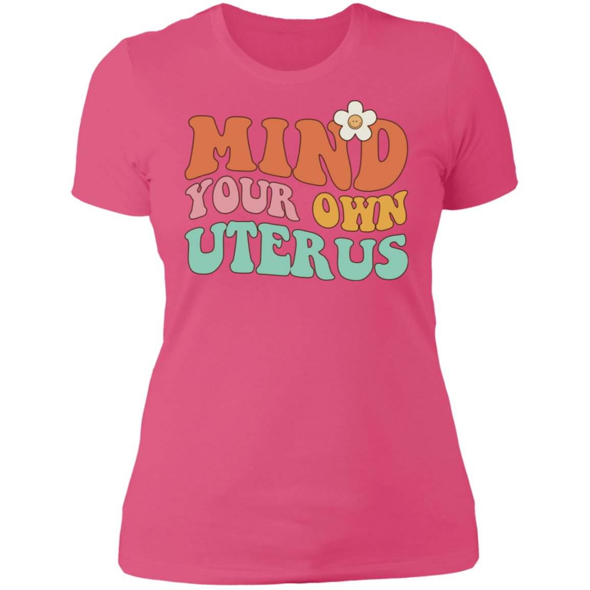 Mind Your Own Uterus T-Shirt