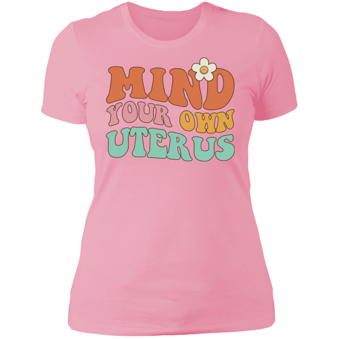 Mind Your Own Uterus T-Shirt