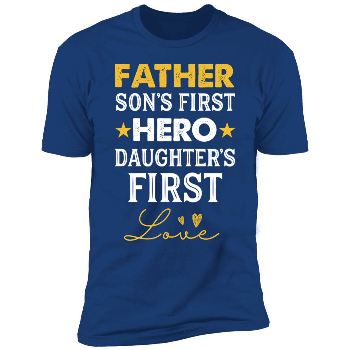 Father Son's First Hero Daughters First Love