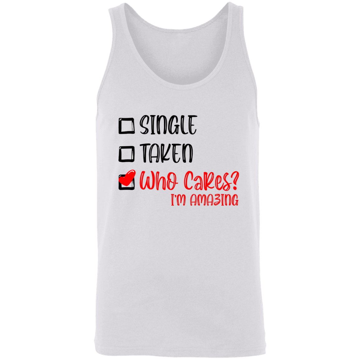 Single Taken Who Cares Im Amazing Apparel