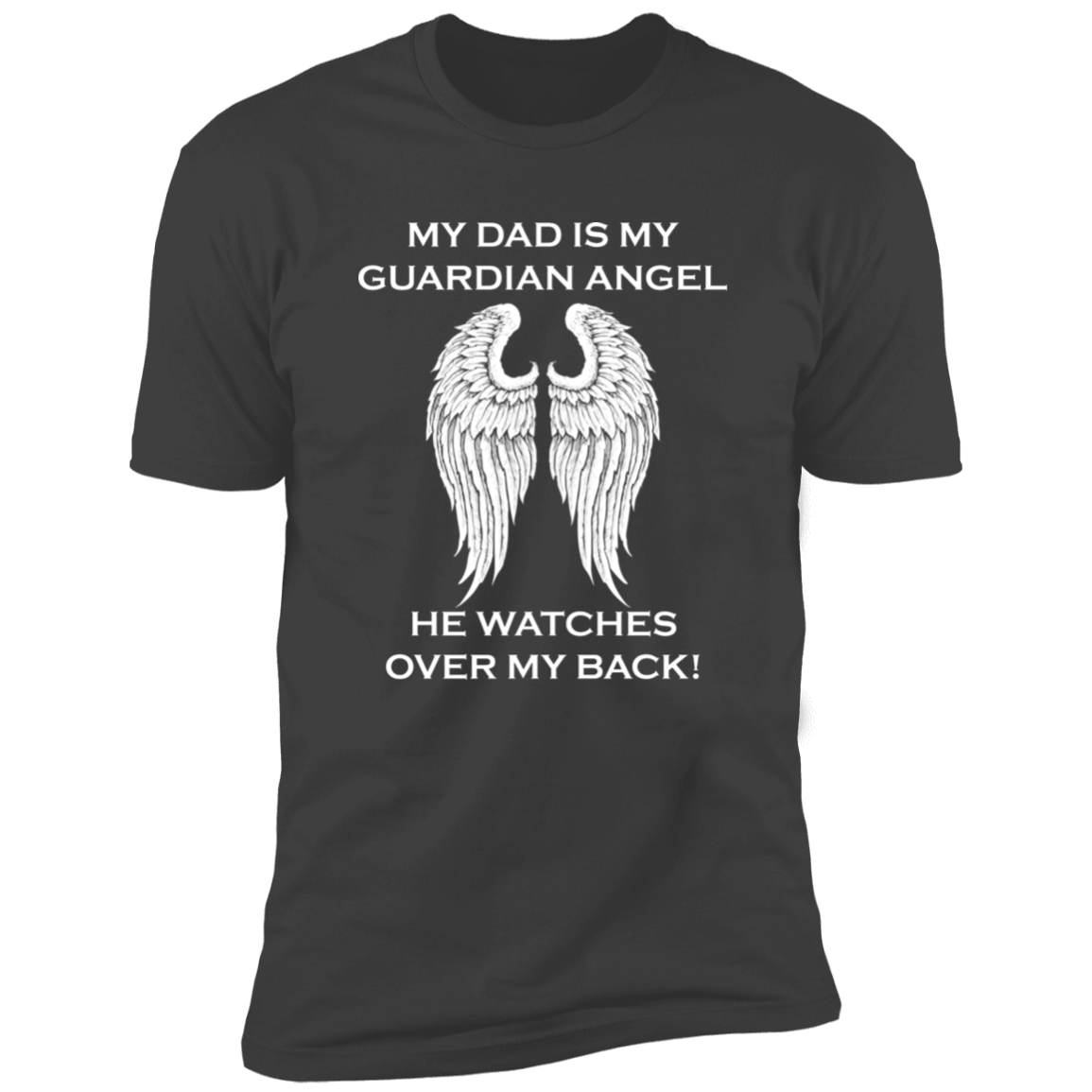 My Dad Is My Guardian Angel T-Shirt
