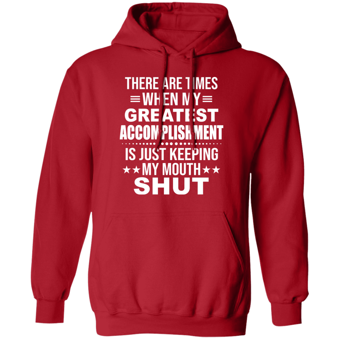 There Are Times When My Greatest Accomplishment Apparel