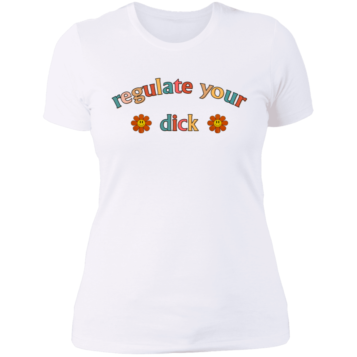 Regulate Your D*ck Boyfriend T-Shirt