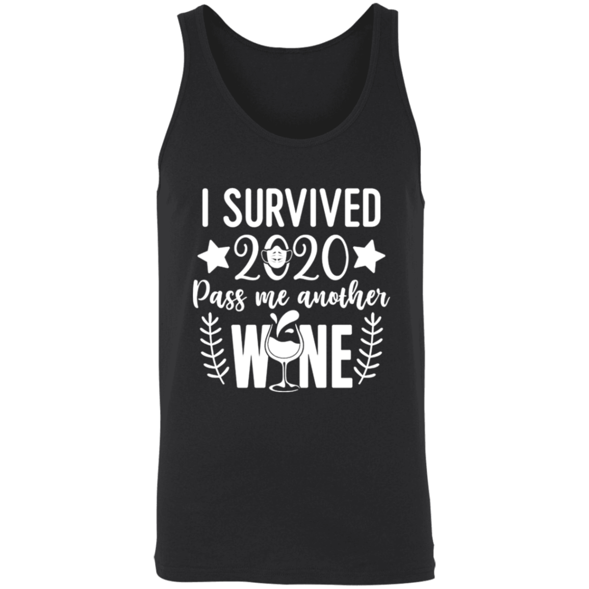 I Survived 2020 Pass me Another Wine Apparel