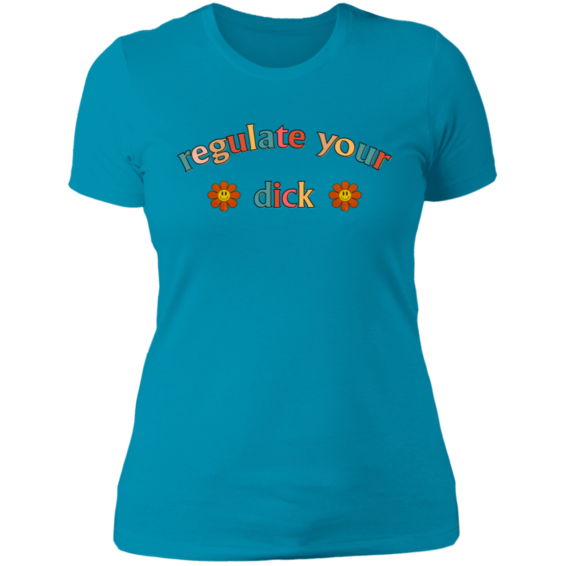 Regulate Your D*ck Boyfriend T-Shirt