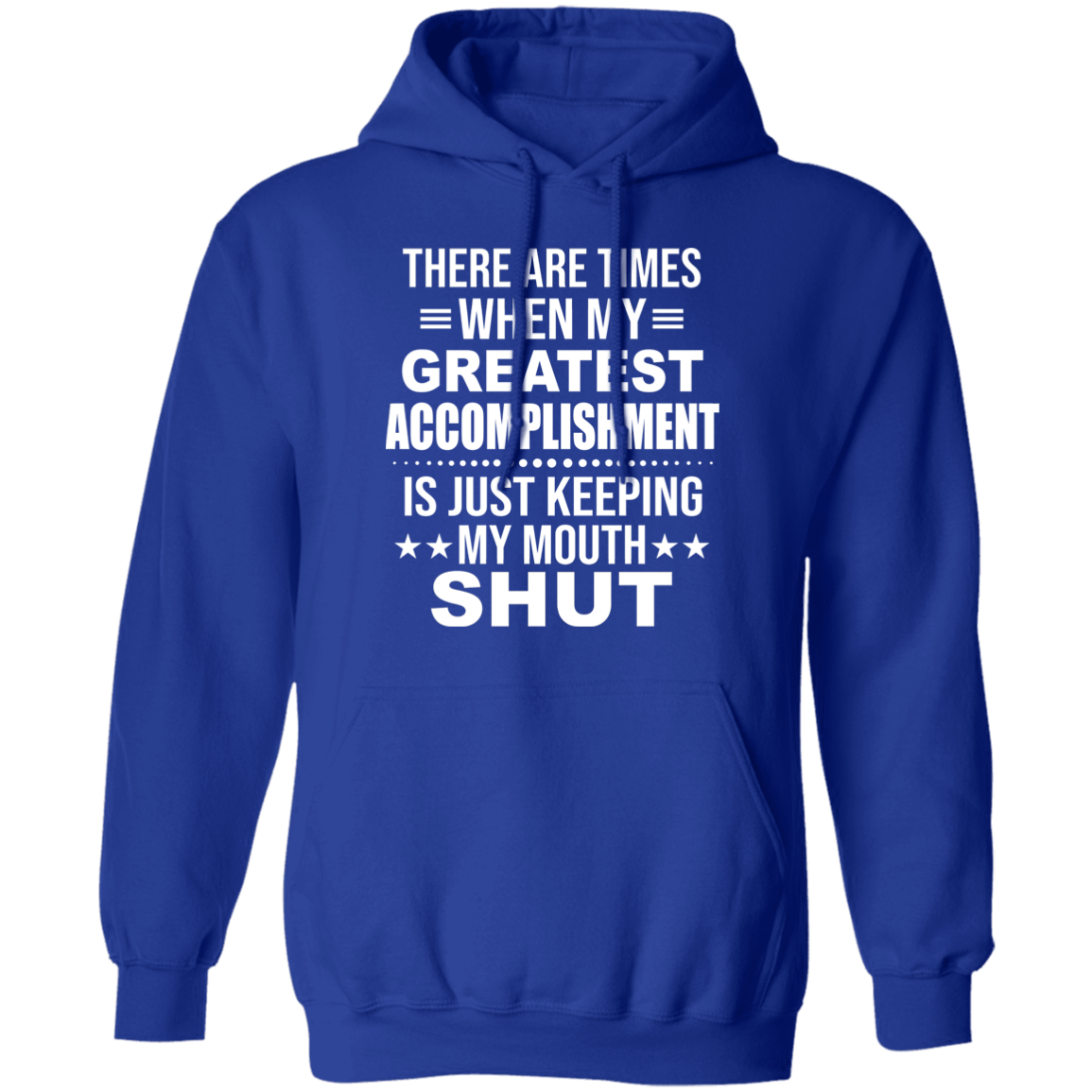There Are Times When My Greatest Accomplishment Apparel