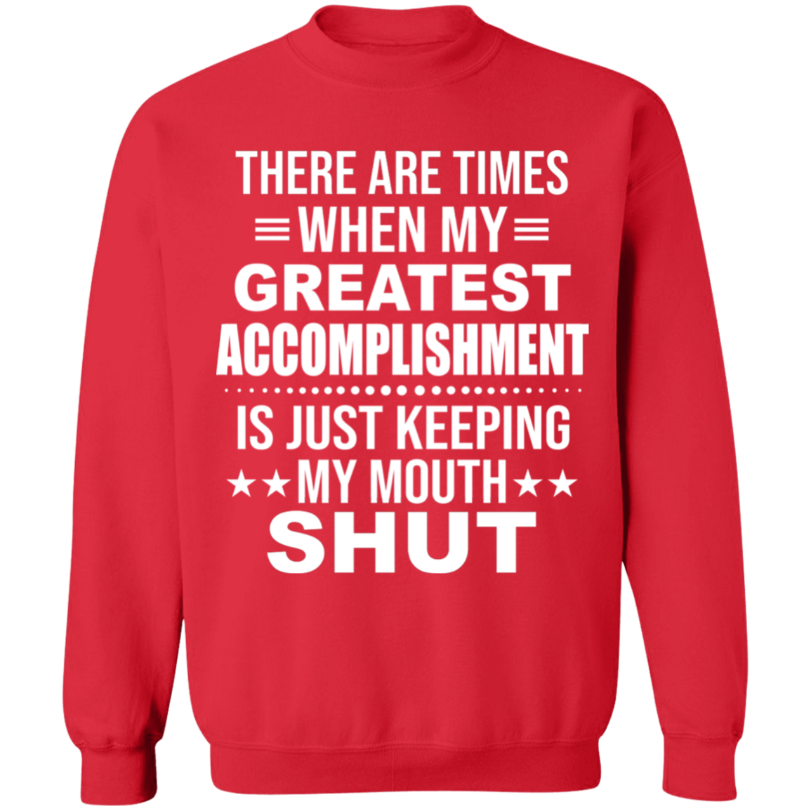 There Are Times When My Greatest Accomplishment Apparel