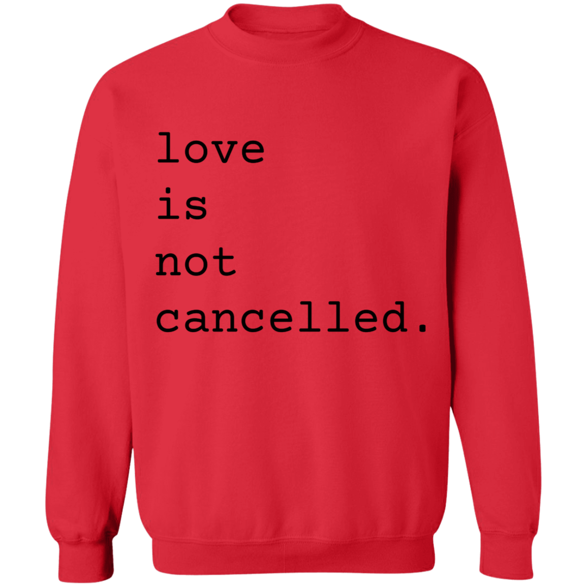 Love is Not Cancelled Apparel