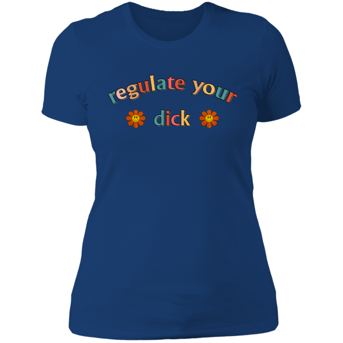 Regulate Your D*ck Boyfriend T-Shirt