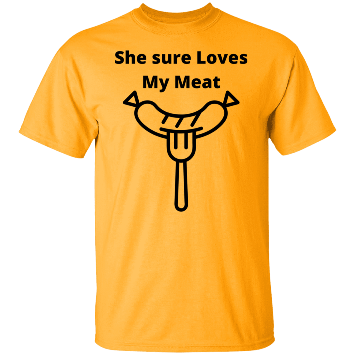 She sure Loves My Meat