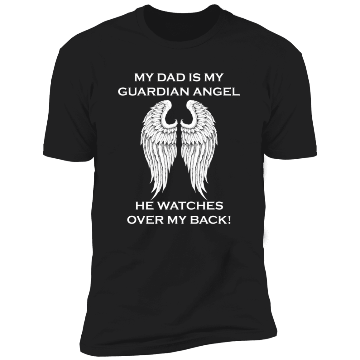My Dad Is My Guardian Angel T-Shirt