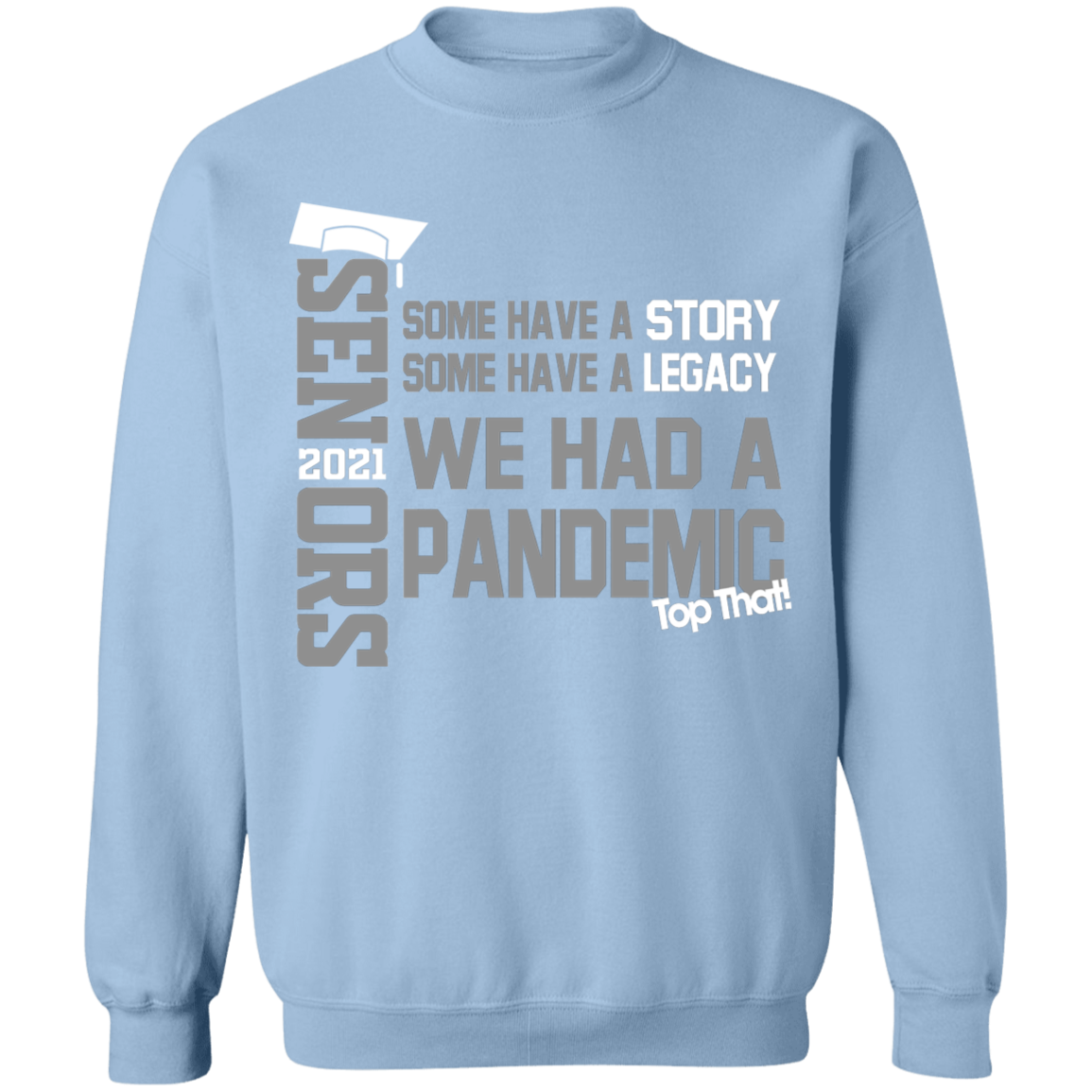 Proud Senior 2021 Class Sweatshirt