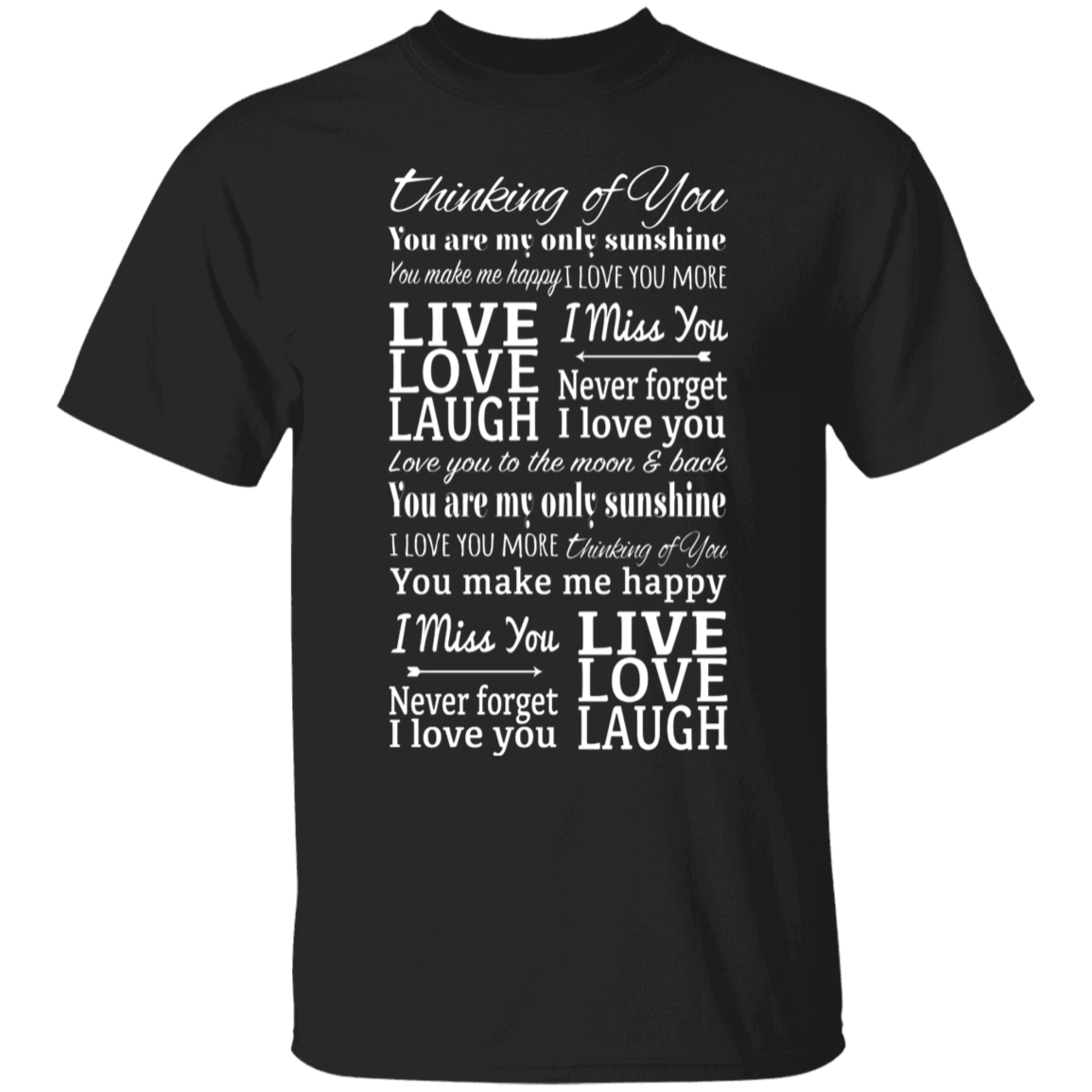 Thinking of You Never Forget I Love You Apparel
