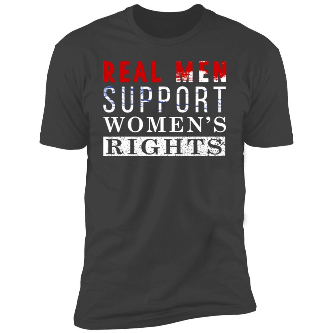 Real Men Support Women's Rights T-shirt