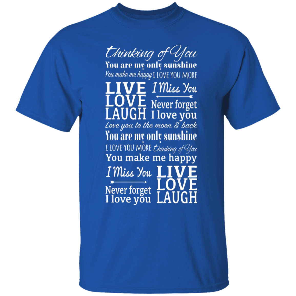 Thinking of You Never Forget I Love You Apparel