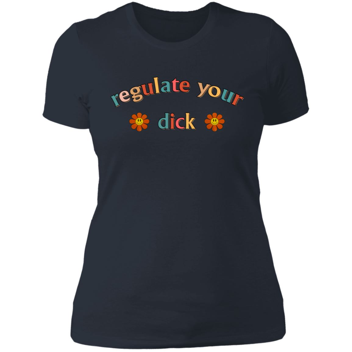 Regulate Your D*ck Boyfriend T-Shirt