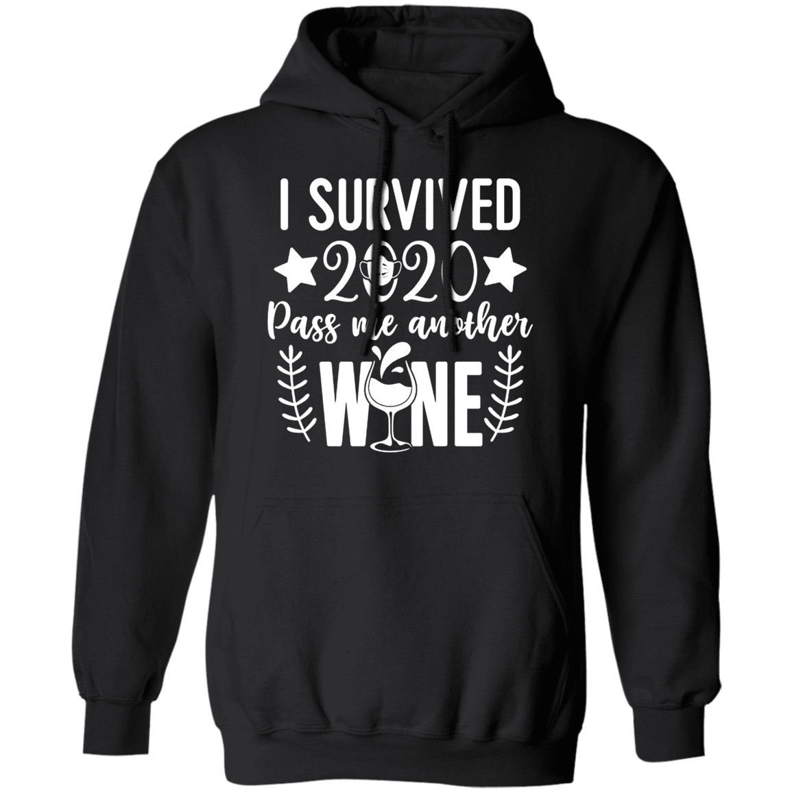 I Survived 2020 Pass me Another Wine Apparel
