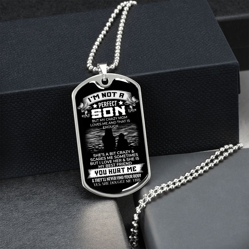 I'm Not a Perfect Son Dog Tag